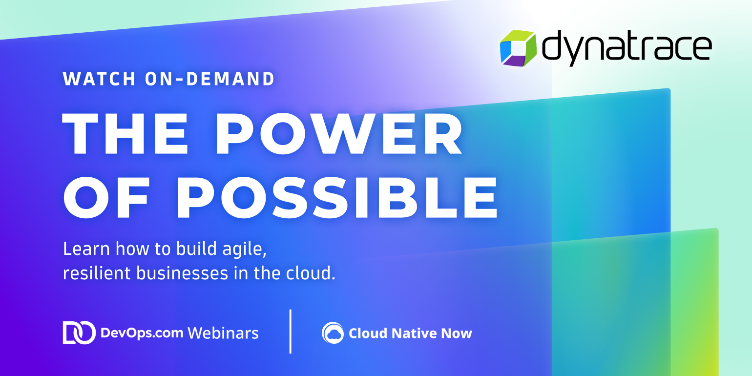 Dynatrace and the Power of Possible