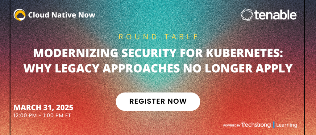 Modernizing Security for Kubernetes: Why Legacy Approaches No Longer Apply