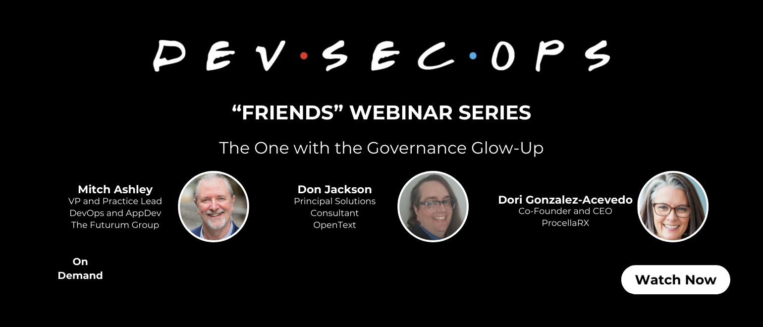 DevSecOps “Friends”, Webinar Series: The One with the Governance Glow-Up