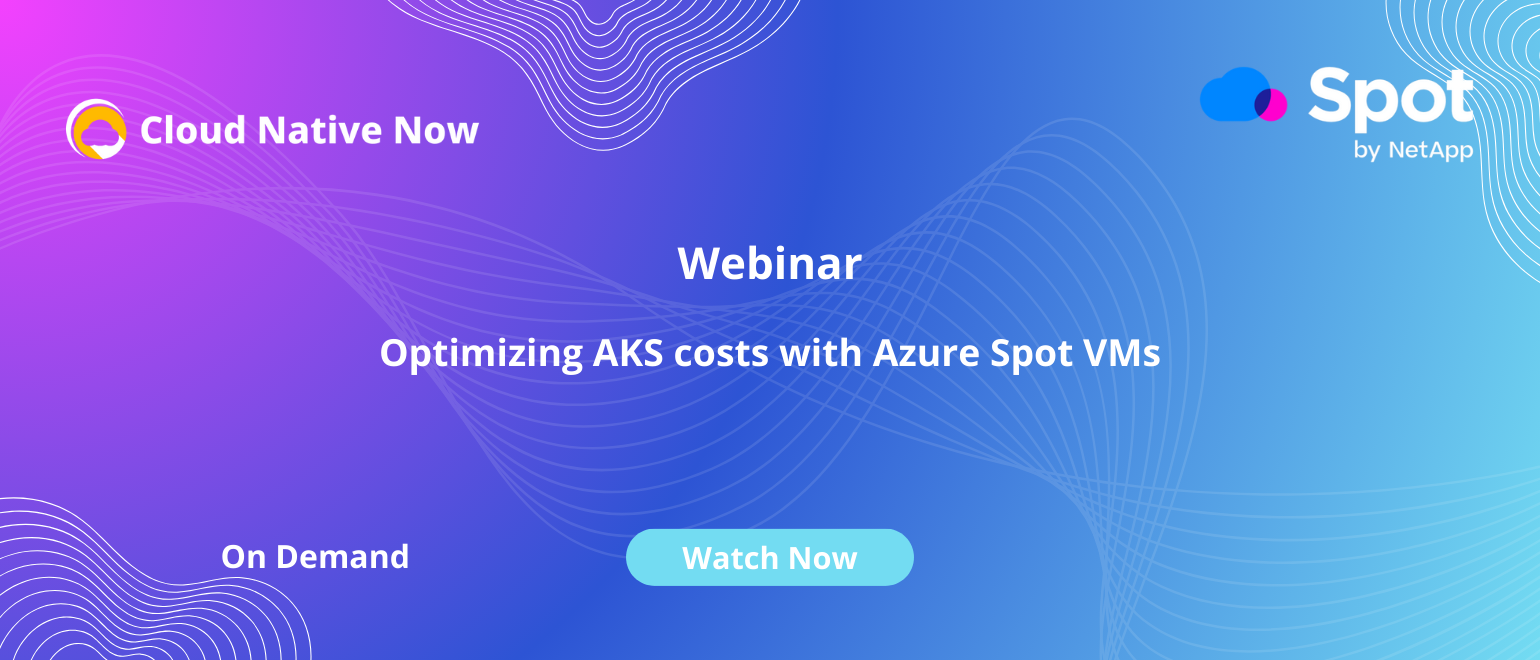 Optimizing AKS costs with Azure Spot VMs